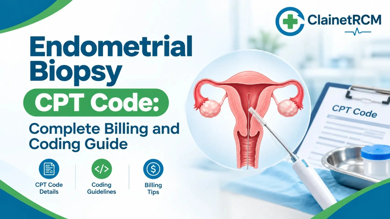 Endometrial biopsy CPT code 58100 billing and coding guide with modifiers, ICD-10 pairing and 2026 reimbursement